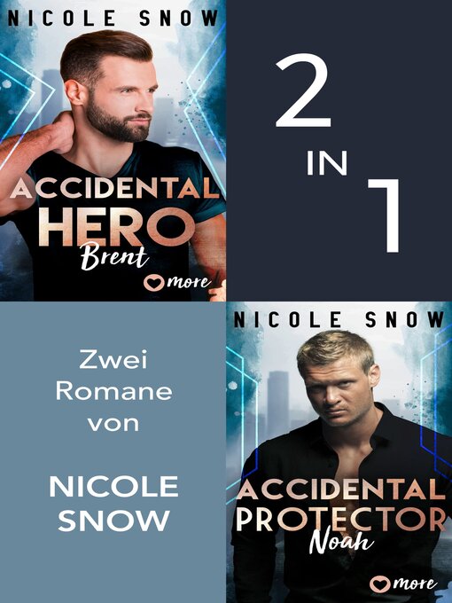 Title details for Accidental Hero & Accidental Protector by Nicole Snow - Wait list